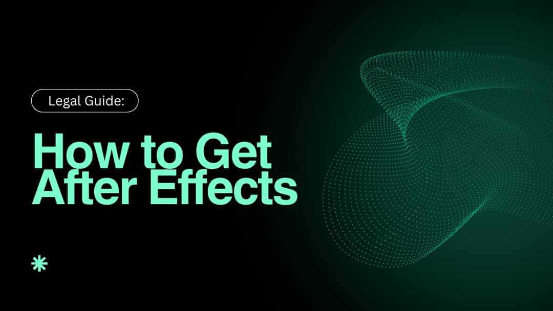 How to Get After Effects for Free: Legal Guide 2025