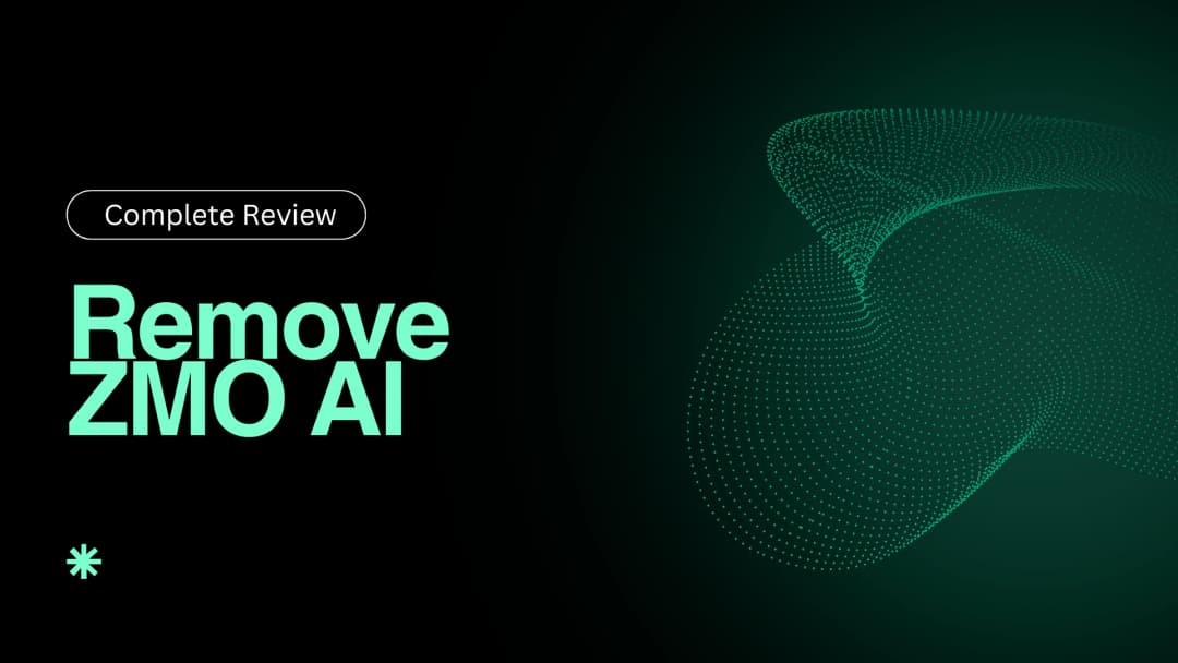 Remove ZMO AI: Complete Guide, Features & Best Tools