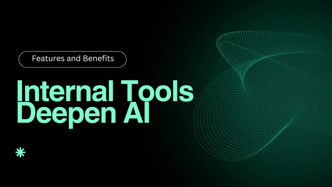 Internal Tools Deepen AI: Features, Uses & Benefits