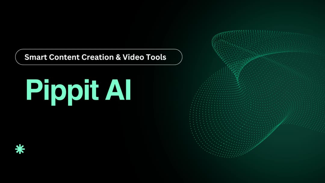 Pippit AI: Smart Content Creation & Video Tools