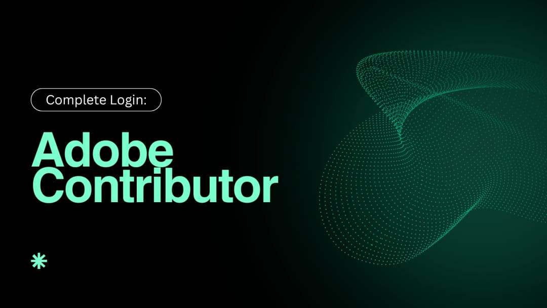 Adobe Contributor Login: Complete Guide & Tips 2025